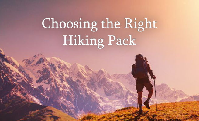Choosing the Right Hiking Pack: A Guide to Picking the Best Backpack for the Mountains
