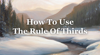 Mastering Composition: Using the Rule of Thirds for Stunning Artworks and Landscapes